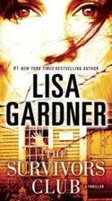 The Survivors Club: A Thriller - Mass Market Paperback By Gardner, Lisa - GOOD