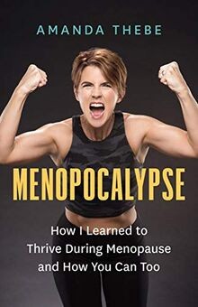 Menopocalypse: How I Learned to Thrive During Menop... | Buch | Zustand sehr gut