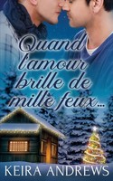 Keira Andrews | Quand L'amour Brille De Mille Feux... | Taschenbuch (2023)