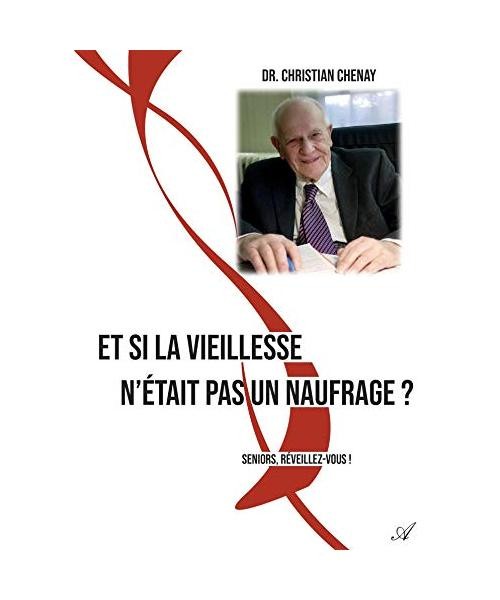 Et si la vieillesse n'était pas un naufrage ?: Seniors, réveillez-vous !