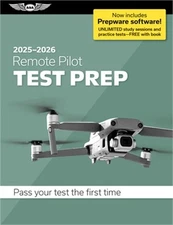 Remote Pilot Test Prep 2025-2026: Paperback Plus Software--Pass Your FAA Exam