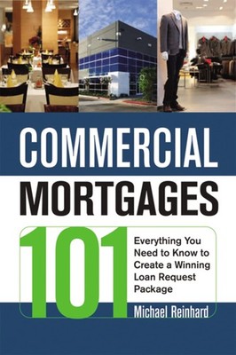 Commercial Mortgages 101: Everything You Need to Know to Create a Winning Lo...