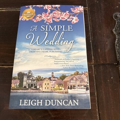 Simple Wedding : A Heart's Landing Novel from Hallmark Publishing by Leigh...
