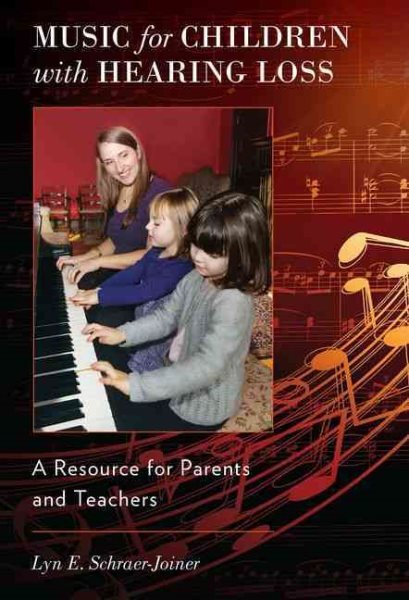 Music for Children With Hearing Loss : A Resource for Parents and Teachers, P...