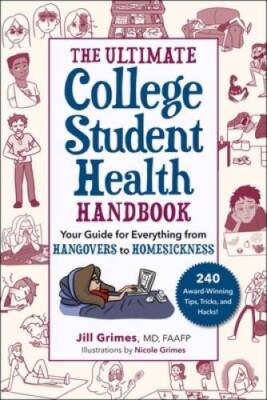 The Ultimate College Student Health Handbook: Your Guide for Everyth - VERY GOOD