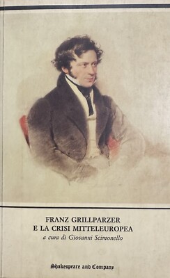 FRANZ GRILLPARZER UND DIE MITTELEUROPÄISCHE KRISE Affe Shakespeare & Company