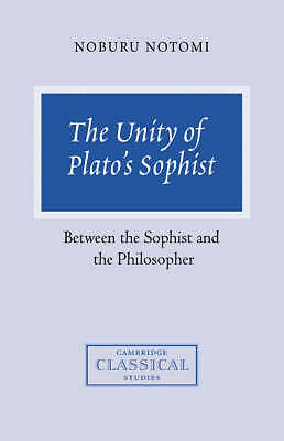 The Unity of Plato's Sophist Between the Sophist and the Philosopher Notomi