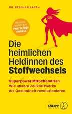Stephan Dr. Bar Die heimlichen Heldinnen des Stoffwechsels: Superpow (Paperback)