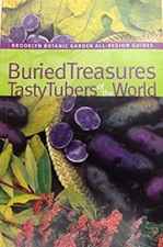 Buried Treasures : Tasty Tubers of the World Perfect