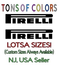 TWO Pirelli Tires Die Cut Vinyl Decals TONS Of Colors FREE Ship 