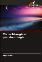 Microchirurgia E Parodontologia Arpit Sikri Taschenbuch Italienisch 2024