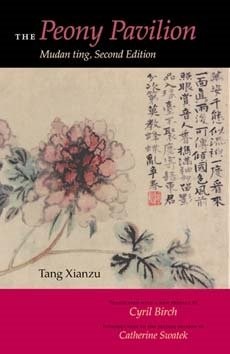 The Peony Pavilion, Second Edition – Mudan Ting Tang Birch Swatek Paperback