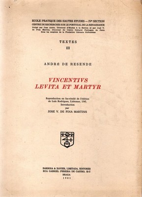 De Resende, André. Vincentius levita et martyr