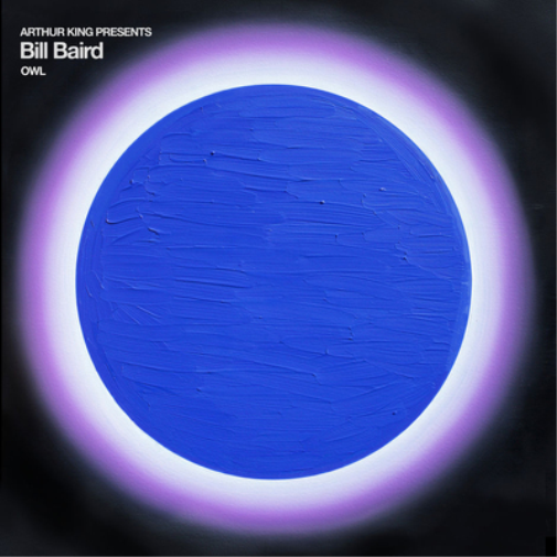 Bill Baird Arthur King Presents: Bill Baird: Owl (Vinyl LP) 12" Album