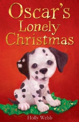 Oscar's Lonely Christmas (Holly Webb Animal Stories),Holly Webb,