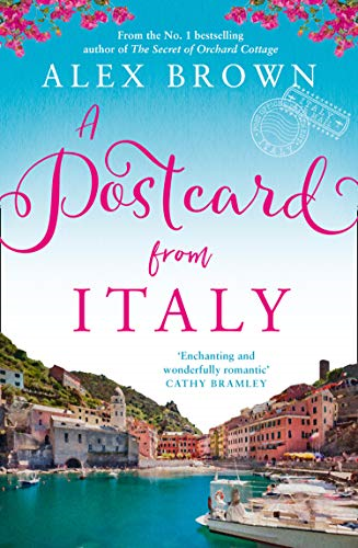 A Postcard from Italy: The most uplifting and escapist romance... - Brown, Alex