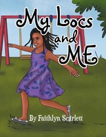 Faithlyn Scarlett | My Locs And Me | Taschenbuch | Englisch (2015) | Xlibris