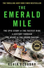 THE EMERALD MILE: THE EPIC STORY OF THE FASTEST RIDE IN By Kevin Fedarko *VG+*