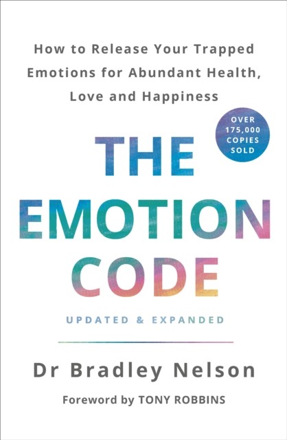 The Emotion Code by Dr Bradley Nelson (Paperback Book)