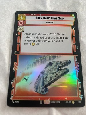 STAR WARS UNLIMITED JTL THEY HATE THAT SHIP Rare Foil NM GLOBAL SHIPPING
