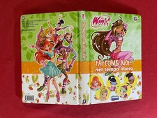 WINX CLUB - FAI COME NOI NEL TEMPO LIBERO Ed Fabbri (2007) Libro illustrato