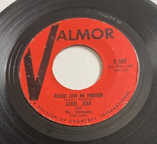 CATHY JEAN & THE ROOMMATES PLEASE LOVE ME FOREVER #007 VALMOR 1960 DOO WOP 45RPM