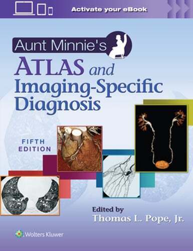 Aunt Minnie's Atlas and Imaging-Specific Diagnosis by MD Pope Jr, Thomas L:  Used 9781975181970