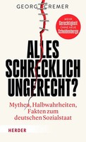 Alles Schrecklich Ungerecht? | Georg Cremer | Taschenbuch | 256 S. | Deutsch