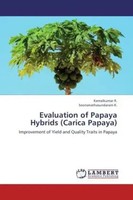 R. Kamalkumar (U. A.) | Evaluation Of Papaya Hybrids (Carica Papaya) | Buch