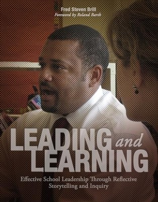 Leading and Learning: Effective School Leadership Through Reflective Storytelli