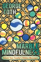 George Toth | Marble Mindfulness | Taschenbuch | Englisch (2011) | iUniverse