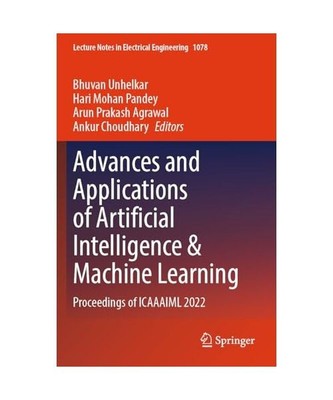 Advances and Applications of Artificial Intelligence & Machine Learning: Proceed