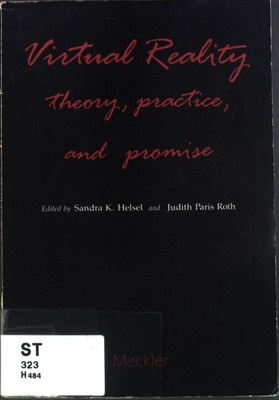 Virtual Reality: Theory, Practice and Promise Roth, Judith Paris and Sandra K. H