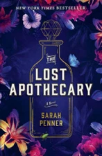 The Lost Apothecary: A Novel - Hardcover By Penner, Sarah - GOOD