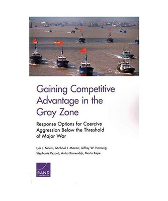 Gaining Competitive Advantage in the Gray Zon: Response Options for Coercive Agg