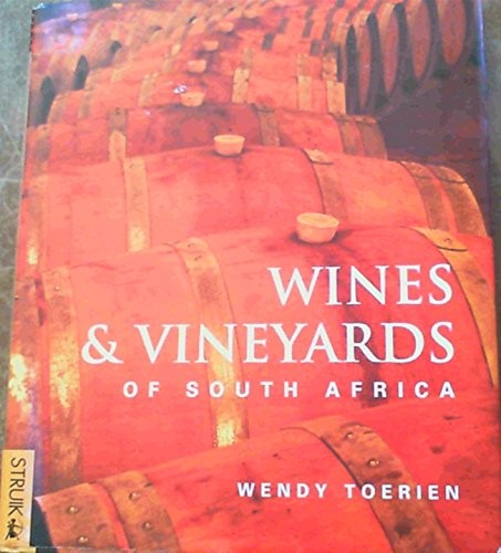 Wines and Vinyards of South Africa - Toerien, Wendy