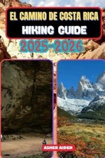 Asher Aiden El Camino de Costa Rica Hiking Guide 2025-20 (Paperback) (UK IMPORT)