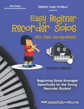 Easy Beginner Recorder Solos with Piano Accompaniment: Beginning Solos Arranged