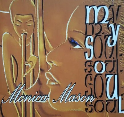 CD Monica Mason My Soul NEW OVP Move The Crowd Records