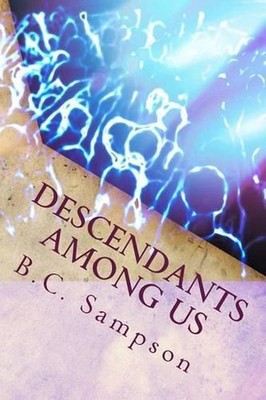 Descendants Among Us by B.C. Sampson (English) Paperback Book