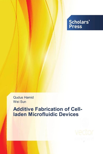 Qudus Hamid (U. A.) | Additive Fabrication Of Cell-Laden Microfluidic Devices-image
