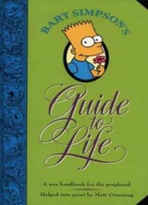Bart Simpson's Guide to Life: A Wee Handbook for the Perplexed By  .0007110057