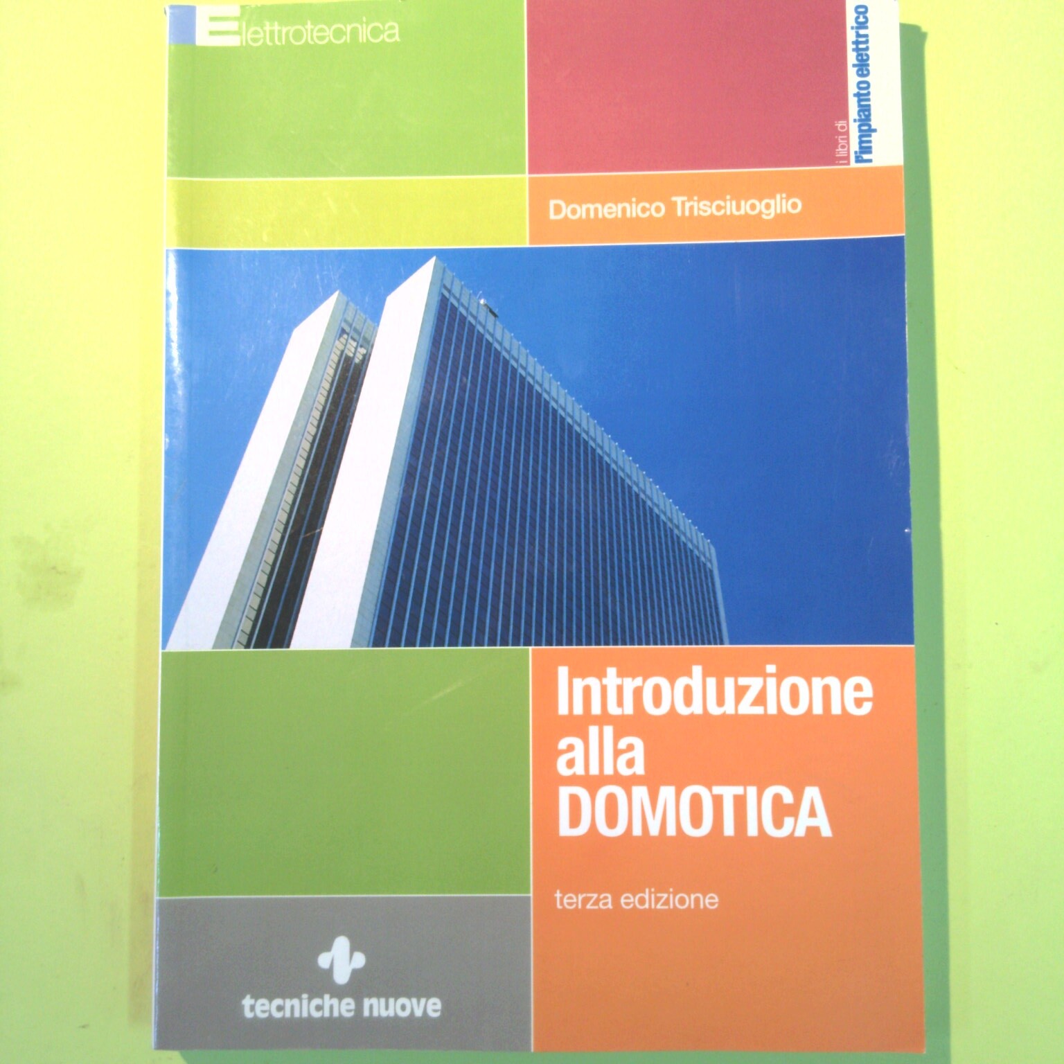 INTRODUZIONE ALLA DOMOTICA TRISCIUOGLIO TECNICHE NUOVE