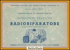 ISTRUZIONI PRATICHE PER RADIORIPARATORE di Alberto Perinetti Libro Politecnica