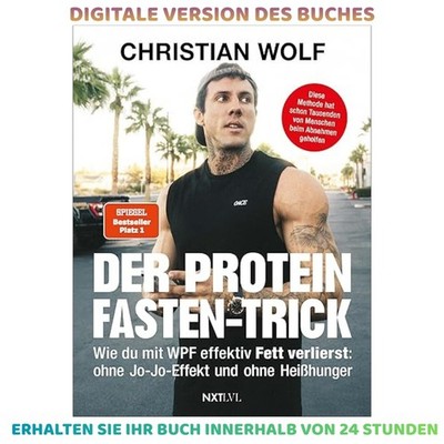 Der Protein-Fasten-Trick: Wie du mit WPF effe , 2025 Christian Wolf