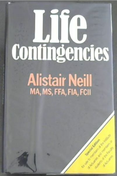 Life contingencies (Institute of Actuaries Textbooks) - Special edition