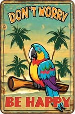 Creative Metal Sign 8x12 Inches Don't Worry Be Happy The Beach Parrot Metal Sign
