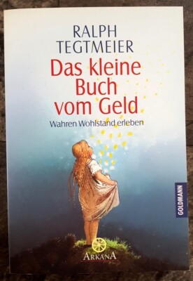 Das kleine Buch vom Geld Ralph Tegtmeier Affirmationen Reichtum Wahren Wohlstand
