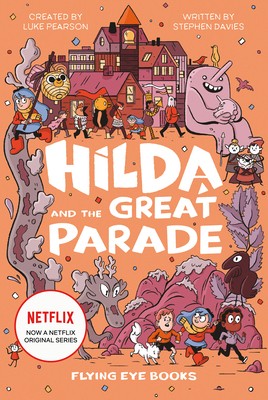 Hilda and the Great Parade by Pearson, Luke; Davies, Stephen