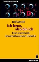 Rolf Arnold Ich Lerne, Also Bin Ich